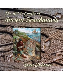The Art & Crafts of Ancient Scandinavia