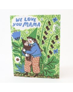 We Love You Mama Mother's Day Card