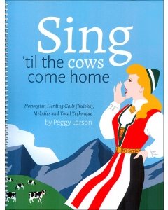 Sing 'til the Cows Come Home w/CD