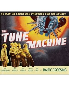 The Tune Machine - Baltic Crossing