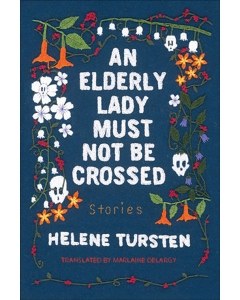 An Elderly Lady Must Not be Crossed