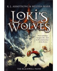 The Blackwell Pages Trilogy #1 Loki’s Wolves
