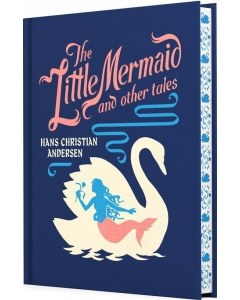 The Little Mermaid And Other Tales